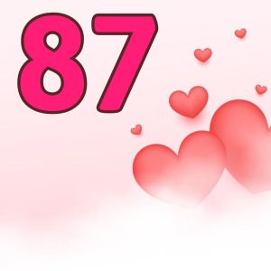 y-nghia-so-87-trong-tinh-yeu-phong-thuy-va-cuoc-song