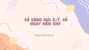 Có công mài sắt, có ngày nên kim