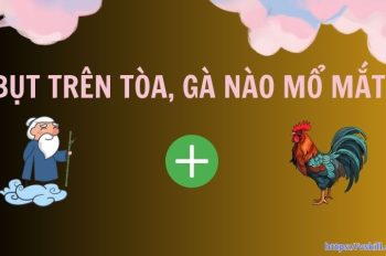 Giải đáp chi tiết câu tục ngữ “Bụt trên tòa, gà nào mổ mắt”