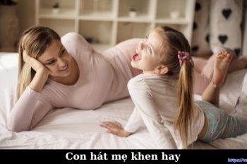 Giải thích ý nghĩa câu tục ngữ Con hát mẹ khen hay