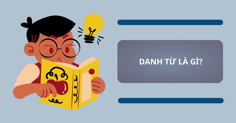 Khái niệm cụm danh từ là gì?