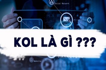 KOL là gì? Cách để trở thành KOL chuyên nghiệp