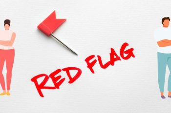 Red flag là gì trong tình yêu mà nhiều người phải tránh né