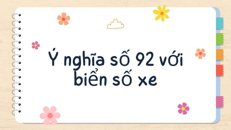 Ý nghĩa số 92 với biển số xe