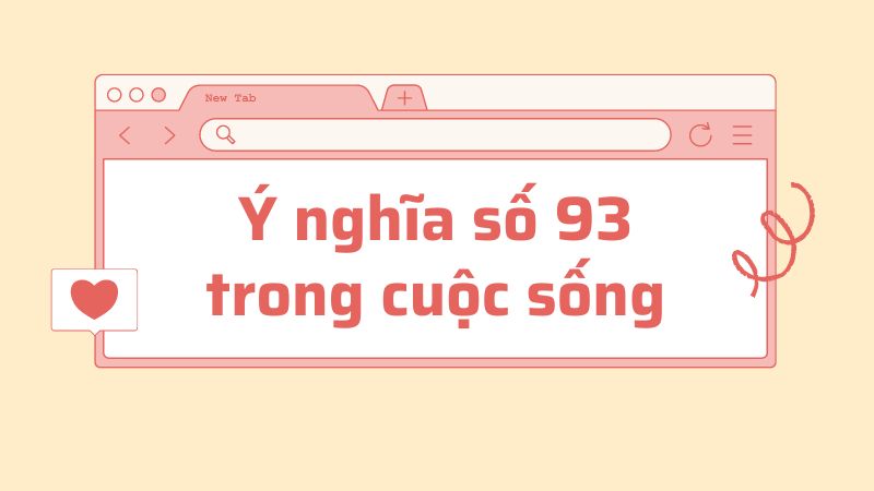 Ý nghĩa số 93 trong cuộc sống