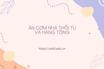 Ý nghĩa câu tục ngữ “Ăn cơm nhà thổi tù và hàng tổng” chi tiết