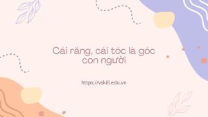 Cái răng, cái tóc là góc con người