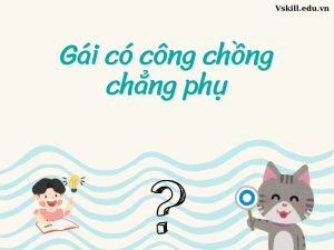 Gái có công chồng chẳng phụ