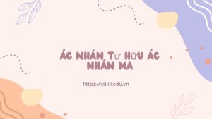 Ác nhân tự hữu ác nhân ma