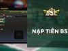 Hướng dẫn nạp tiền B52Club toàn diện, nhanh chóng và an toàn