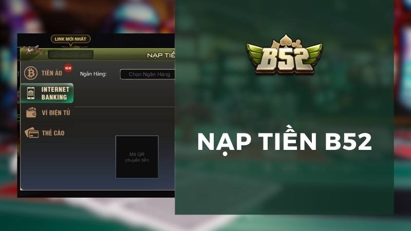 Những điều kiện nạp tiền B52Club cần biết